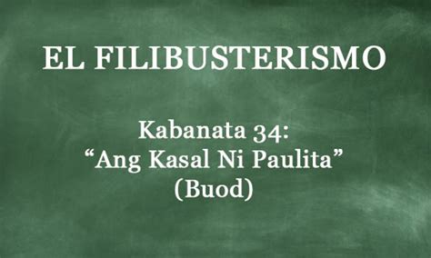 el filibusterismo kabanata 34 buod|El Filibusterismo Kabanata 34: Ang Kasal (Buod, Tauhan at Aral).